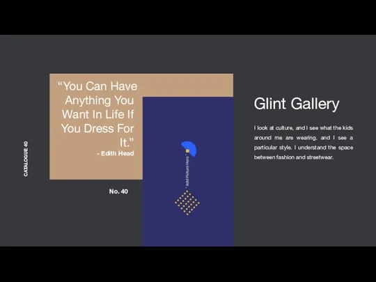 Glint Gallery No. 40 “You Can Have Anything You Want In Life If