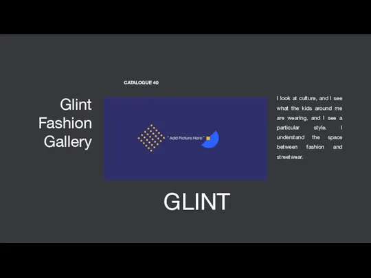 GLINT Glint Fashion Gallery CATALOGUE 40 I look at culture, and I see