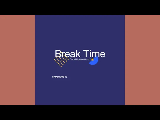 Break Time CATALOGUE 40