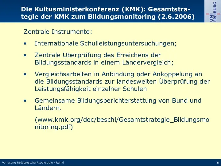 Vorlesung Pädagogische Psychologie - Renkl Die Kultusministerkonferenz (KMK): Gesamtstra- tegie