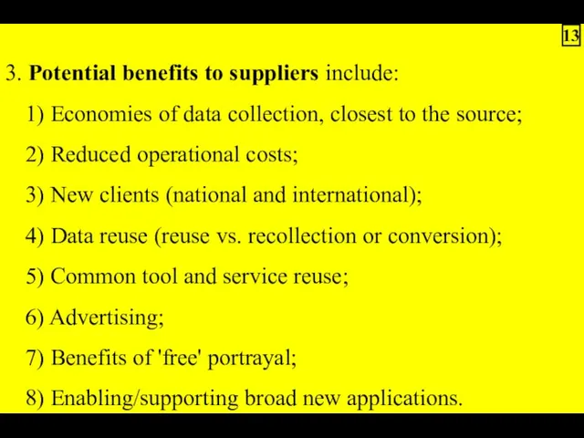 3. Potential benefits to suppliers include: 1) Economies of data