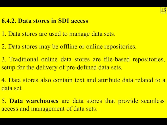 6.4.2. Data stores in SDI access 1. Data stores are