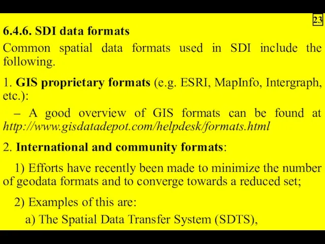 6.4.6. SDI data formats Common spatial data formats used in