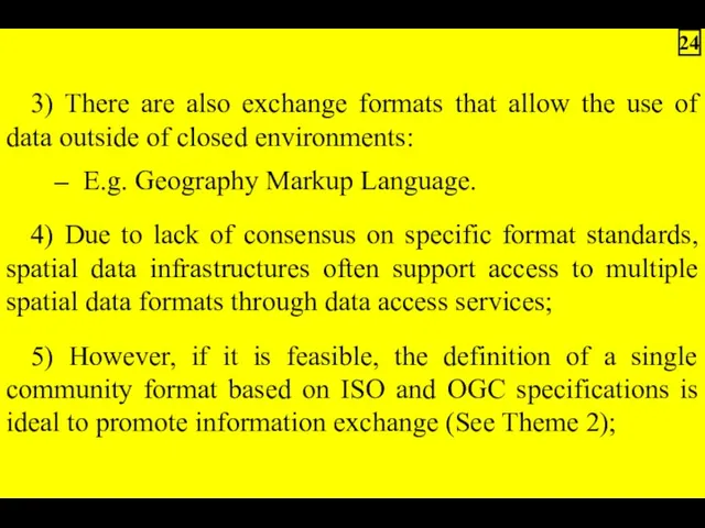 3) There are also exchange formats that allow the use