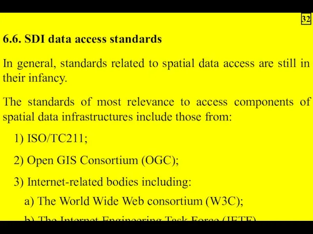 6.6. SDI data access standards In general, standards related to