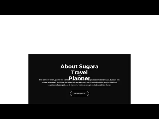 About Sugara Travel Planner Enim ad minim veniam, quis nostrud