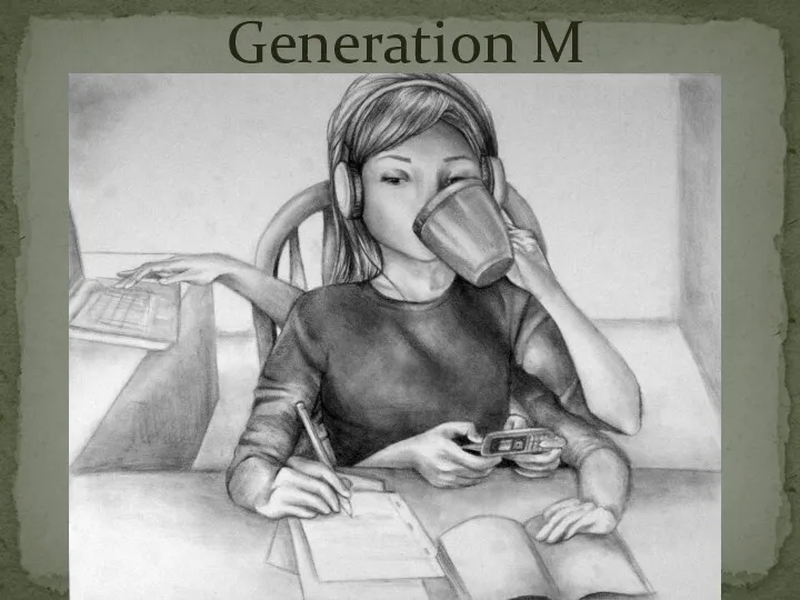 Generation M