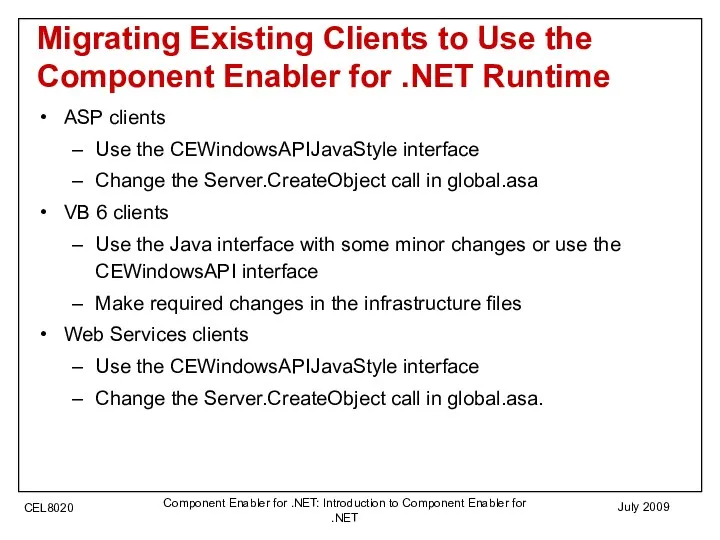 July 2009 Component Enabler for .NET: Introduction to Component Enabler