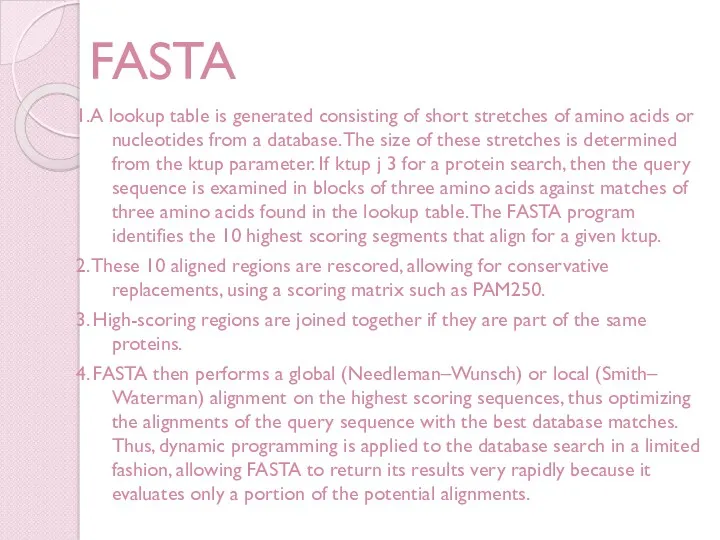 FASTA 1.A lookup table is generated consisting of short stretches