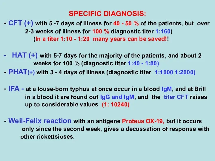 SPECIFIC DIAGNOSIS: - CFT (+) with 5 -7 days of illness for 40