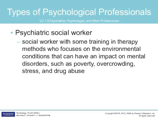 Types of Psychological Professionals Psychiatric social worker social worker with some training in