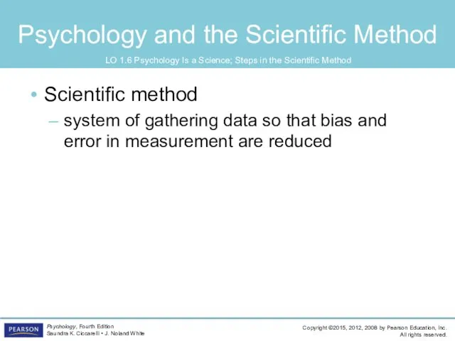 Psychology and the Scientific Method Scientific method system of gathering data so that