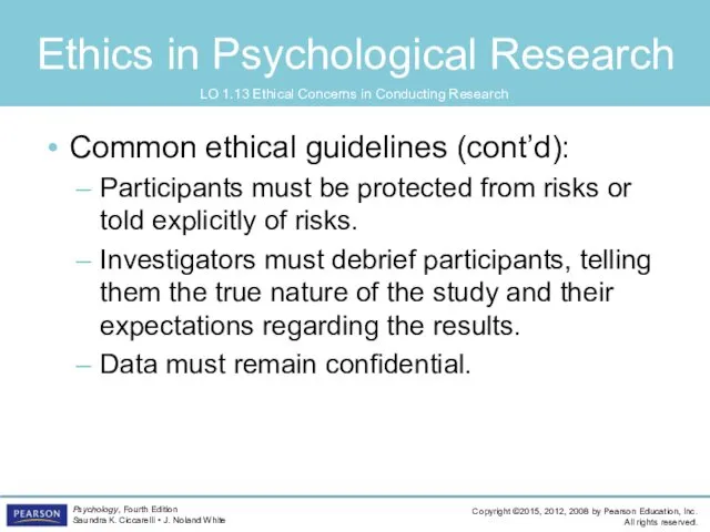 Ethics in Psychological Research LO 1.13 Ethical Concerns in Conducting Research Common ethical