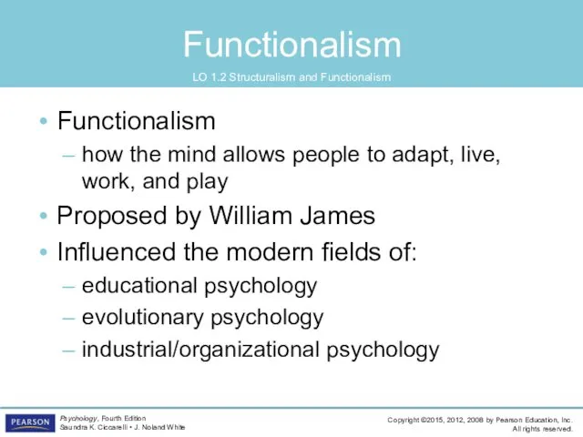 Functionalism Functionalism how the mind allows people to adapt, live, work, and play
