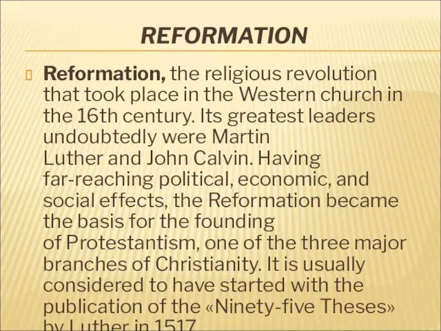 REFORMATION Reformation, the religious revolution that took place in the Western church in