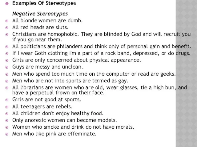 Examples Of Stereotypes Negative Stereotypes All blonde women are dumb.