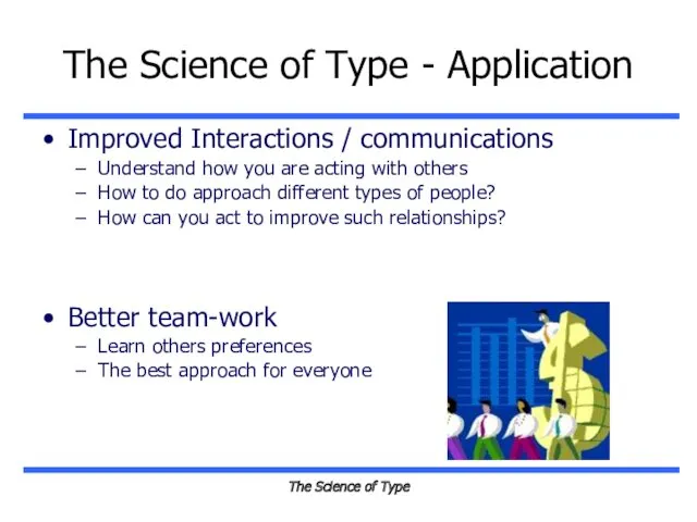 The Science of Type The Science of Type - Application Improved Interactions /