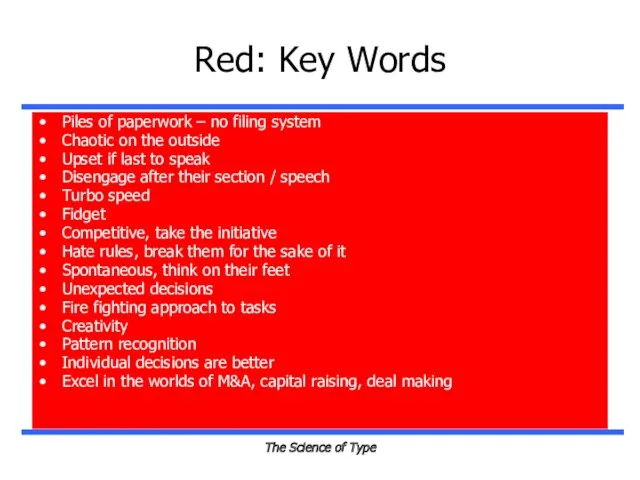 The Science of Type Red: Key Words Piles of paperwork – no filing
