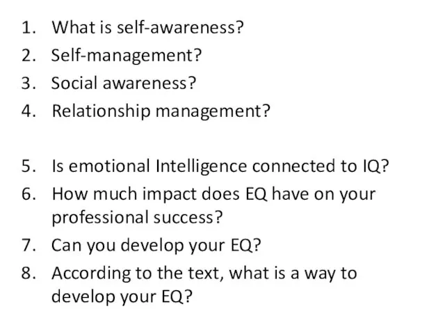 What is self-awareness? Self-management? Social awareness? Relationship management? Is emotional Intelligence connected to