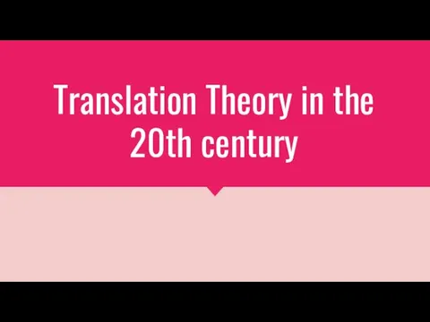 Translation Theory in the 20th century