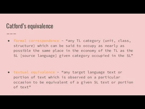 Catford’s equivalence formal correspondence - “any TL category (unit, class, structure) which can