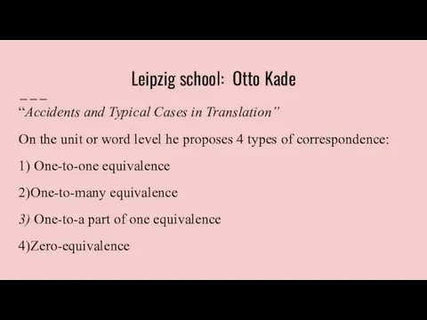 Leipzig school: Otto Kade “Accidents and Typical Cases in Translation” On the unit