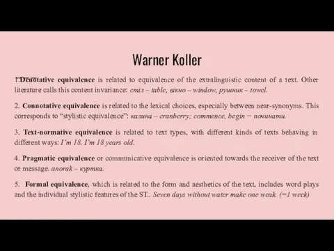 Warner Koller 1.Denotative equivalence is related to equivalence of the extralinguistic content of