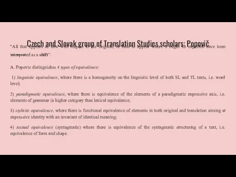 Czech and Slovak group of Translation Studies scholars: Popovič “All that appears as