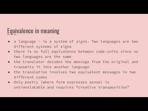 Equivalence in meaning a language - is a system of signs. Two languages