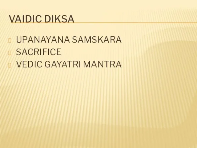 VAIDIC DIKSA UPANAYANA SAMSKARA SACRIFICE VEDIC GAYATRI MANTRA