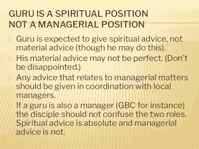 GURU IS A SPIRITUAL POSITION NOT A MANAGERIAL POSITION Guru