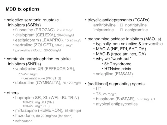 MDD tx options selective serotonin reuptake inhibitors (SSRIs) fluoxetine (PROZAC),