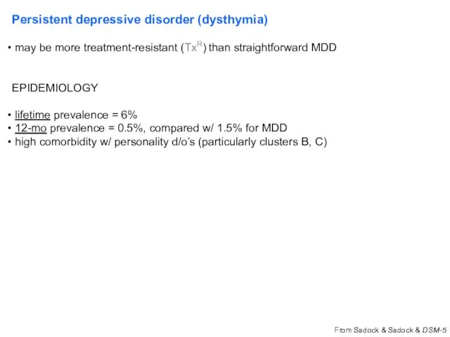 Persistent depressive disorder (dysthymia) may be more treatment-resistant (TxR) than