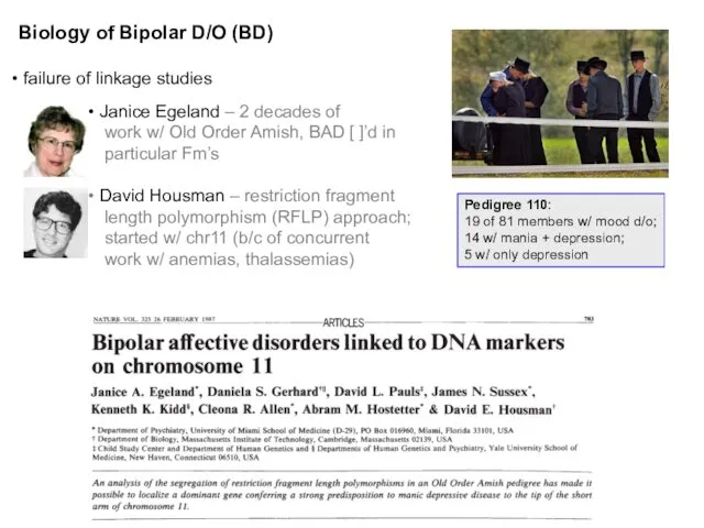 Biology of Bipolar D/O (BD) failure of linkage studies Janice