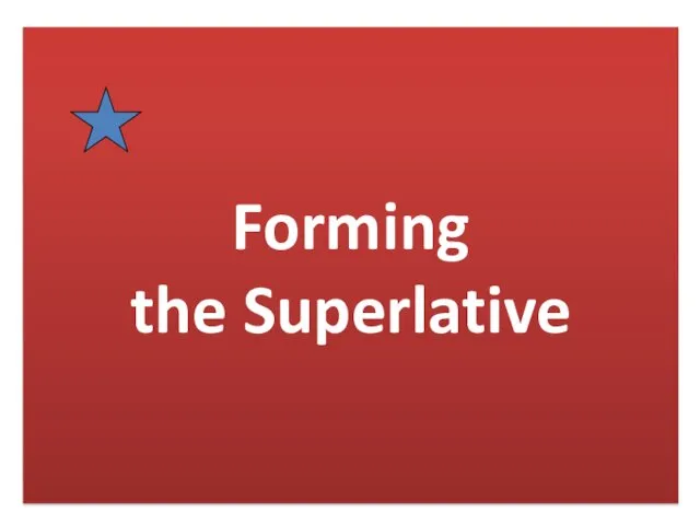 Forming the Superlative