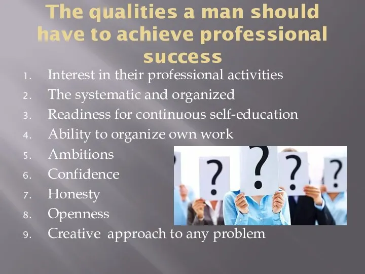 The qualities a man should have to achieve professional success