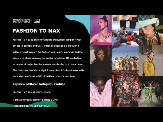 FASHION TO MAX Fashion To Max is an international production