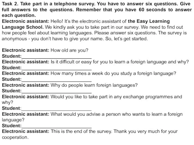 Task 2. Take part in a telephone survey. You have
