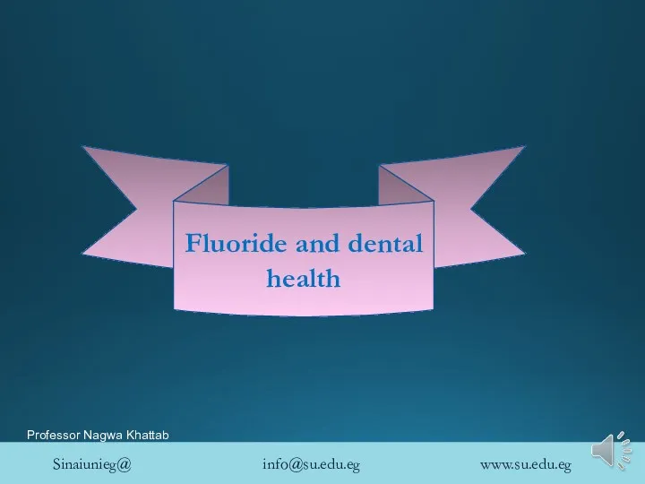 Fluoride and dental health