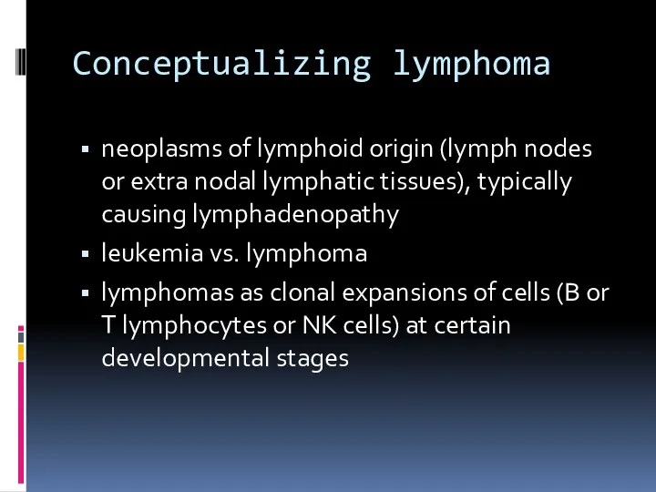 Conceptualizing lymphoma neoplasms of lymphoid origin (lymph nodes or extra