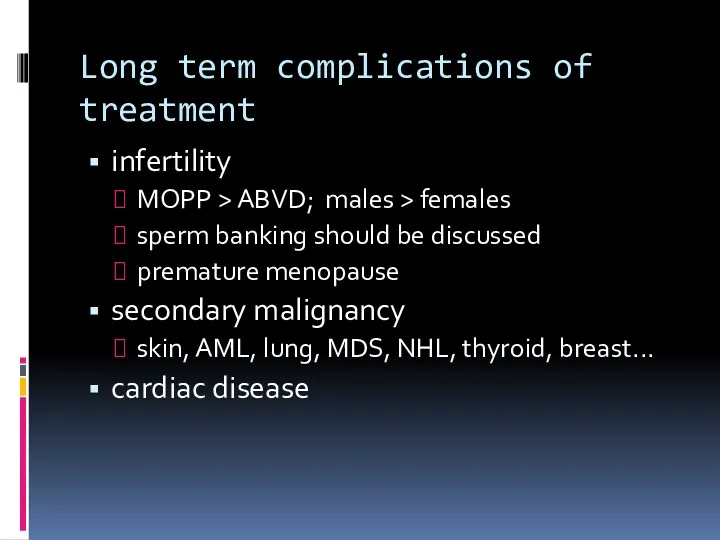 Long term complications of treatment infertility MOPP > ABVD; males