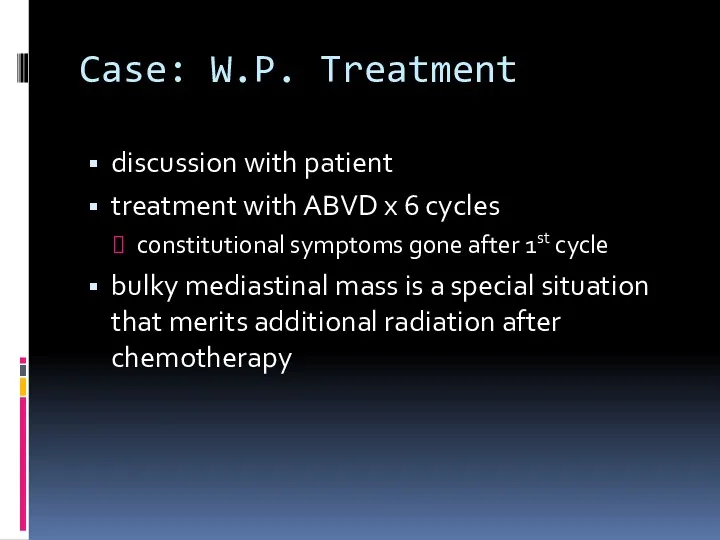 Case: W.P. Treatment discussion with patient treatment with ABVD x