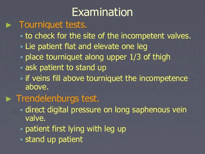 Examination Tourniquet tests. to check for the site of the