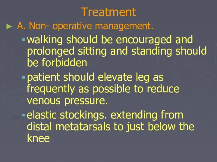 Treatment A. Non- operative management. walking should be encouraged and