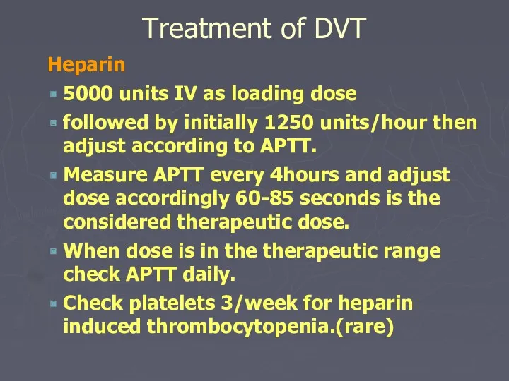 Heparin 5000 units IV as loading dose followed by initially