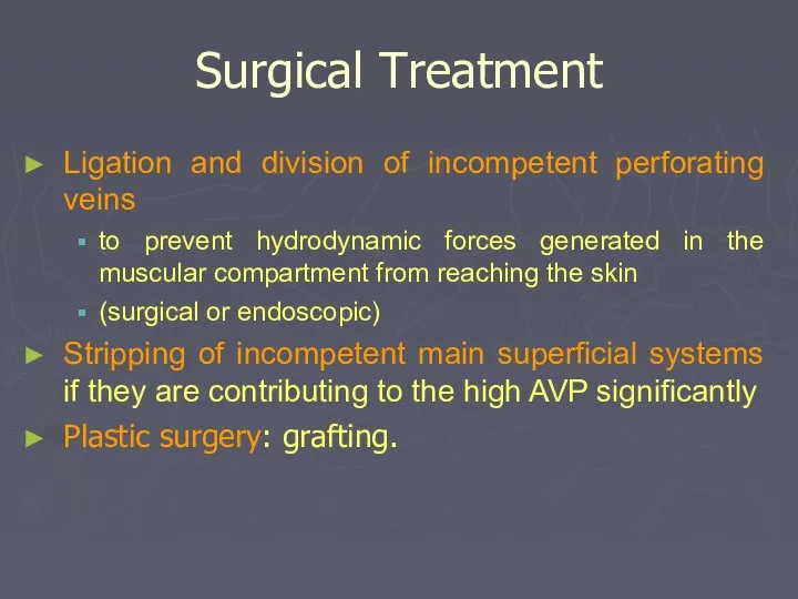 Surgical Treatment Ligation and division of incompetent perforating veins to