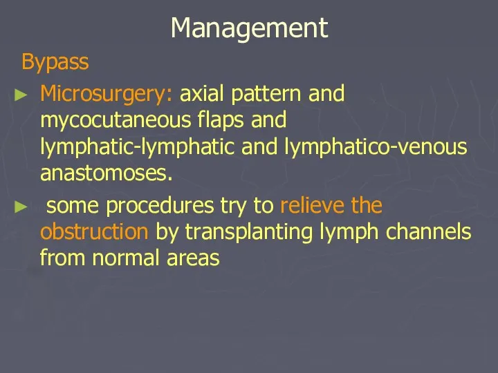 Management Bypass Microsurgery: axial pattern and mycocutaneous flaps and lymphatic-lymphatic