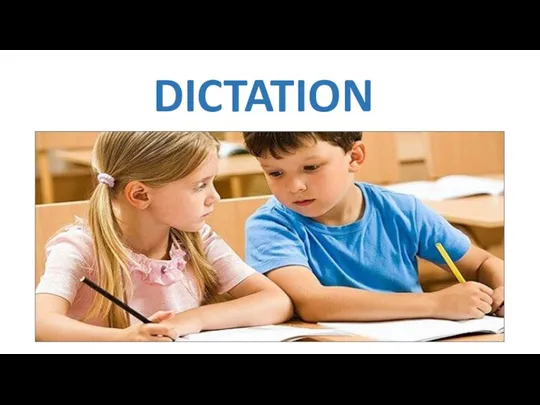 DICTATION