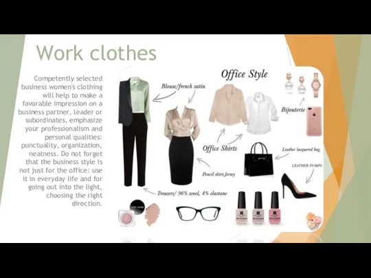 Work clothes Competently selected business women's clothing will help to