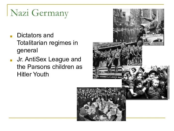 Nazi Germany Dictators and Totalitarian regimes in general Jr. AntiSex